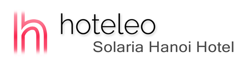 hoteleo - Solaria Hanoi Hotel